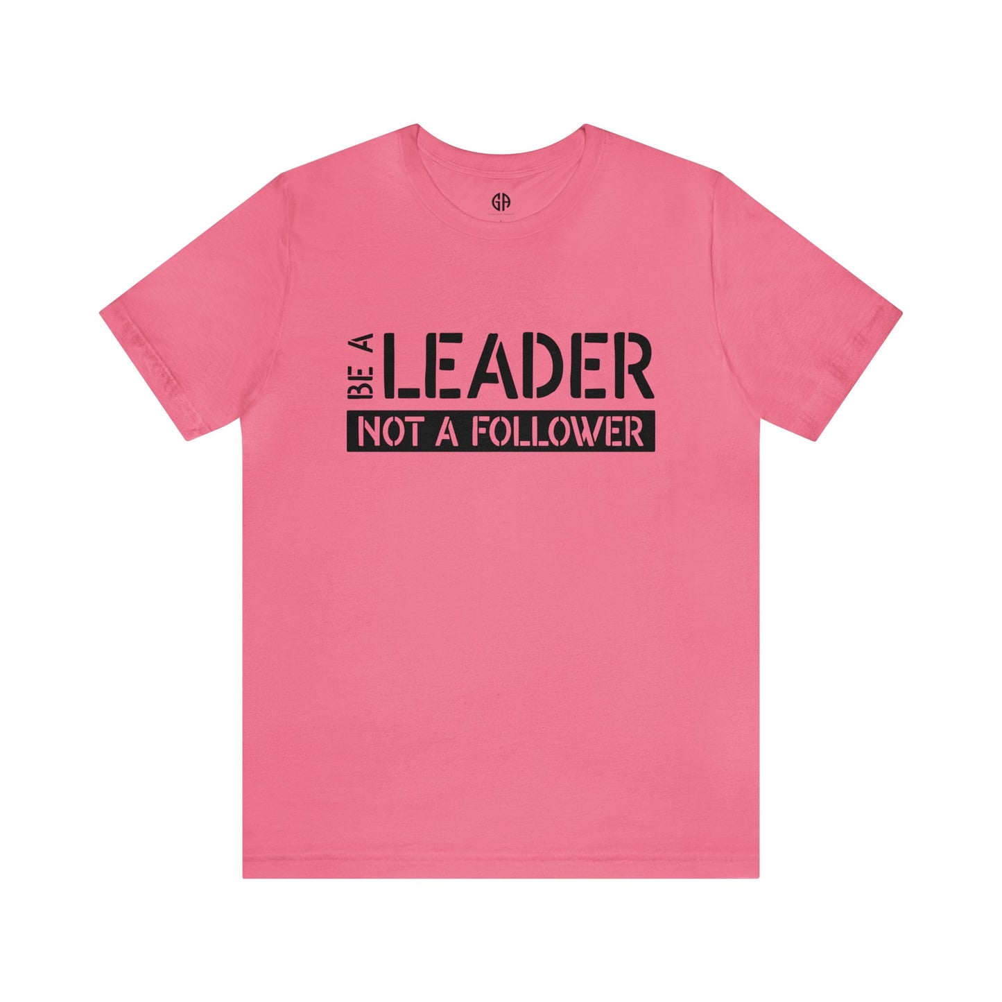 Women's Be a Leader T-Shirt