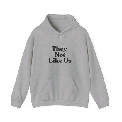 Men's They Not Like Us Hooded Sweatshirt