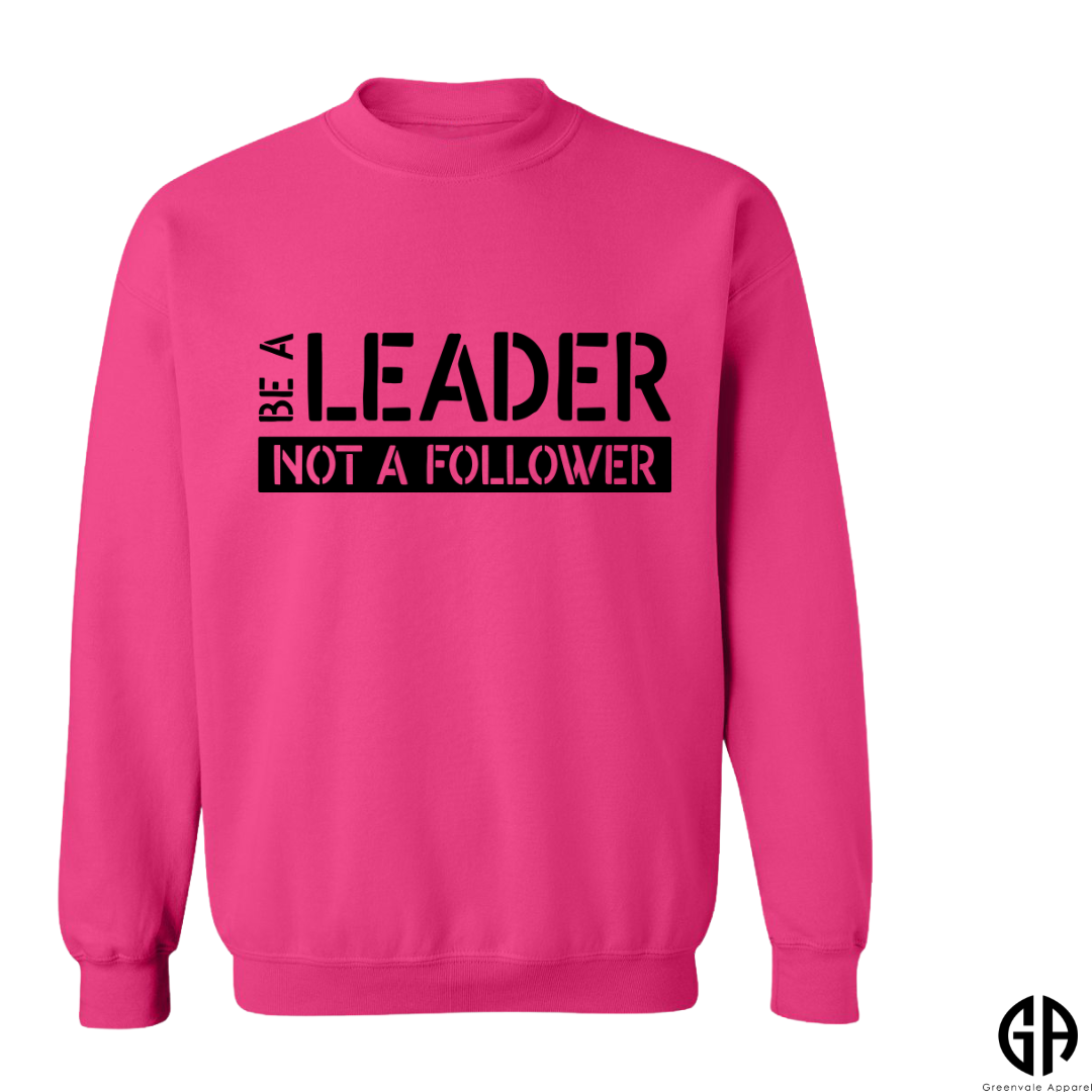 Women's Be A Leader Not a Follower Sweatshirt