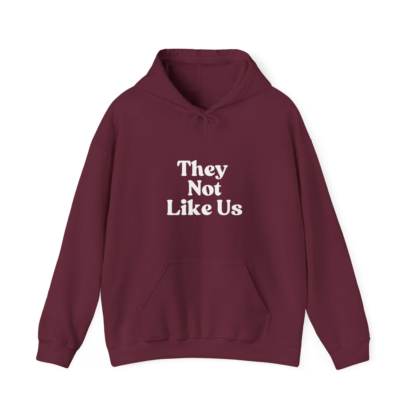 Men's They Not Like Us Hooded Sweatshirt