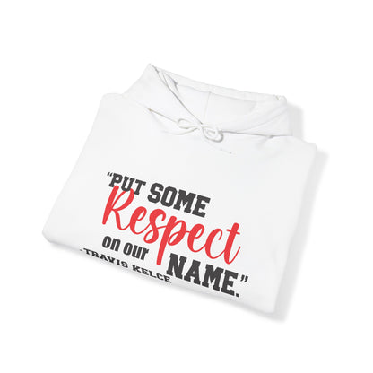 Men's Put Some Respect on Our Name Hoodie