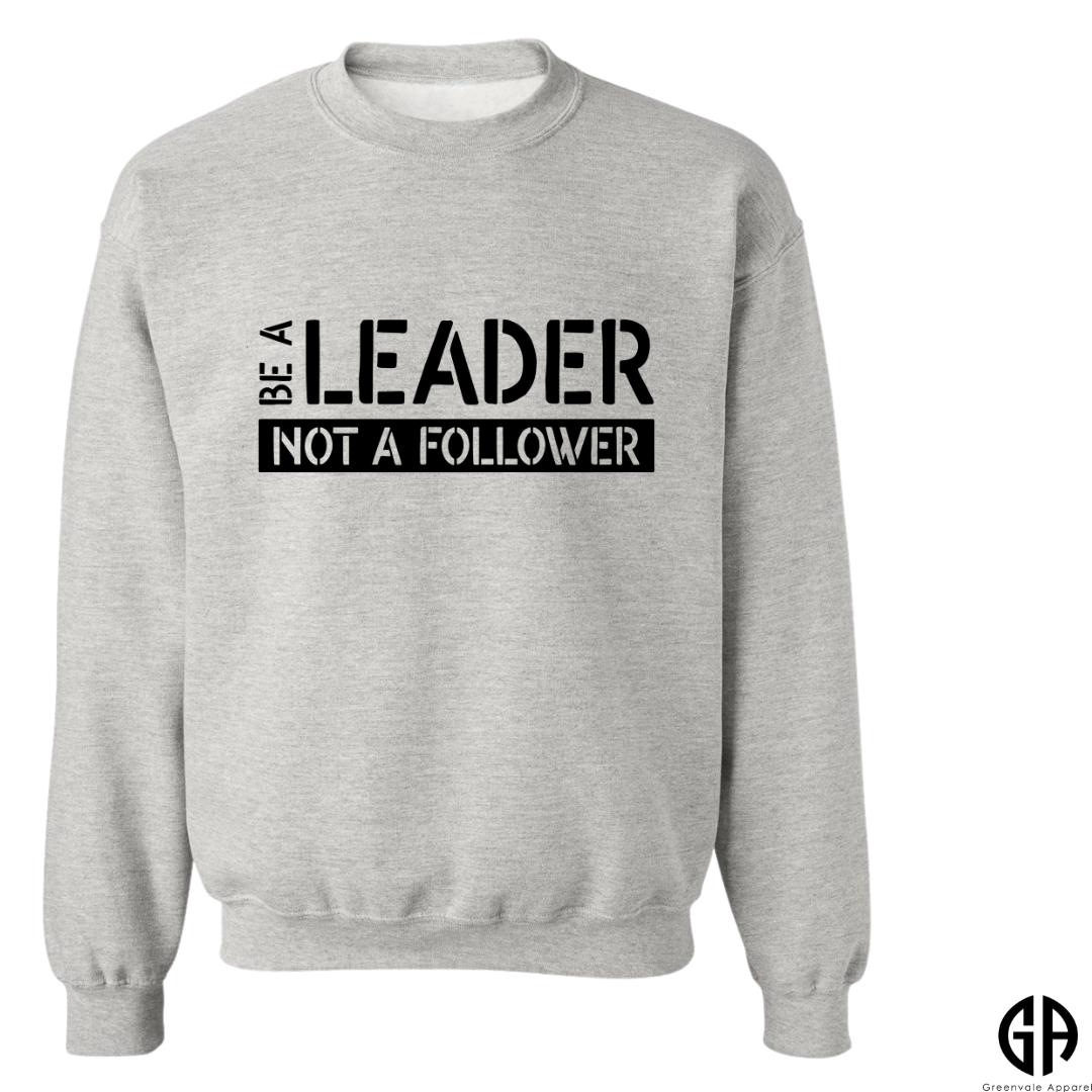 Women's Be A Leader Not a Follower Sweatshirt