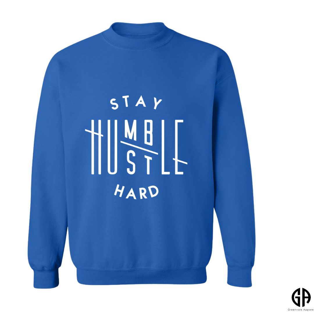 Men's Stay Humble Hustle Hard Sweatshirt