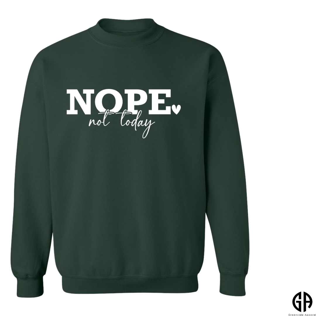 Women's Nope Not Today Sweatshirt