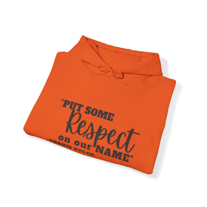 Men's Put Some Respect on Our Name Hoodie