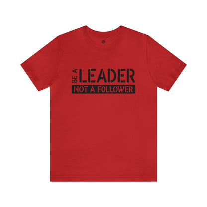 Women's Be a Leader T-Shirt