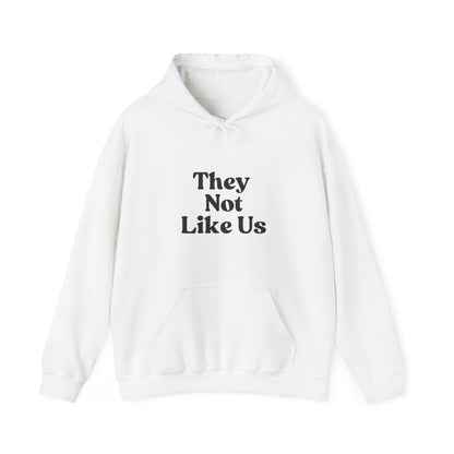 Women's They Not Like Us Hooded Sweatshirt