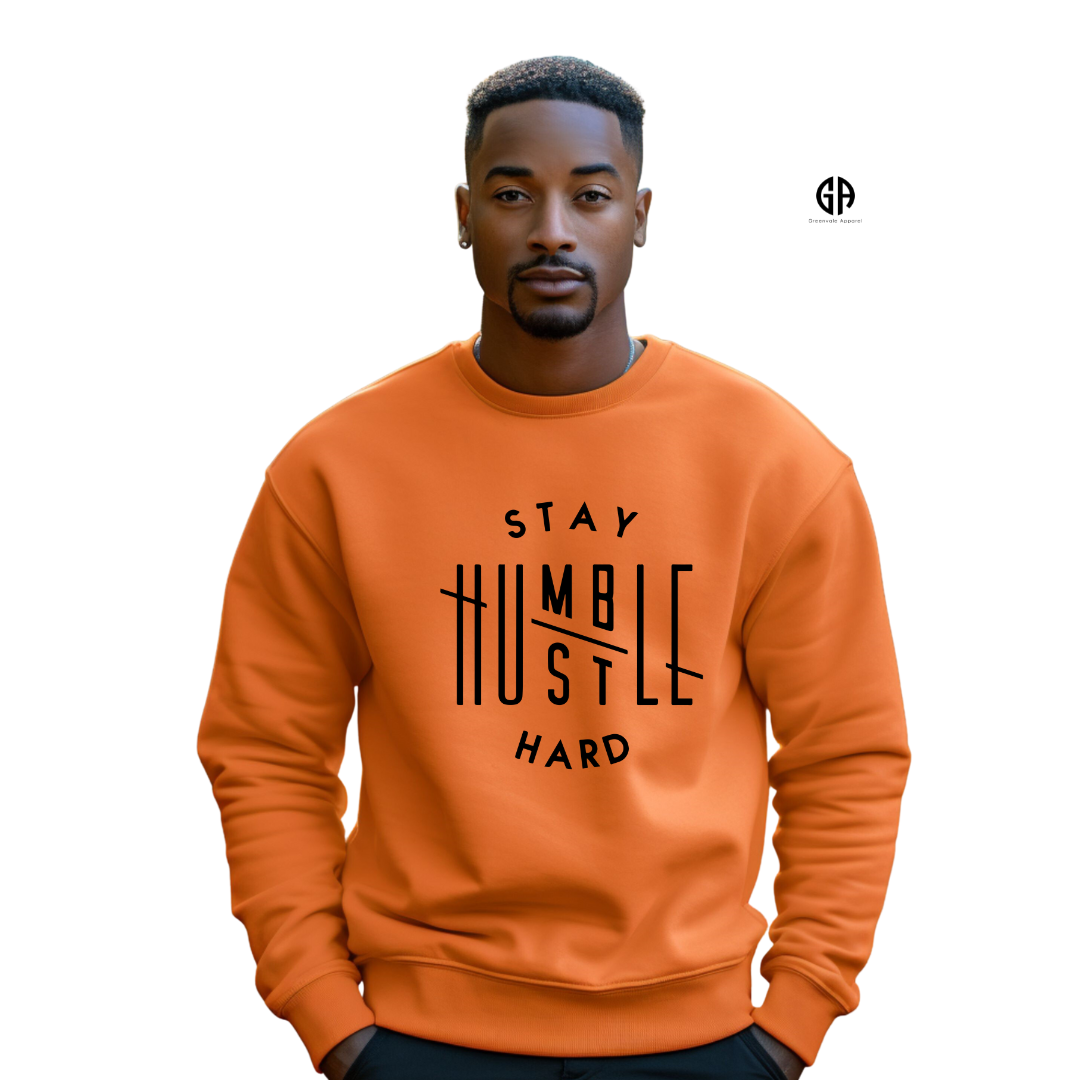 Men's Stay Humble Hustle Hard Sweatshirt