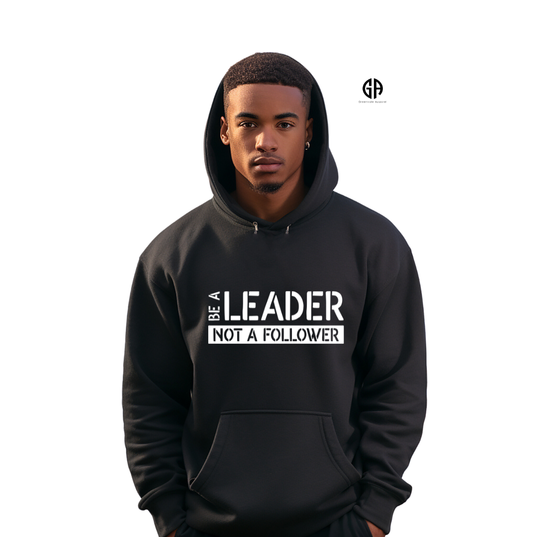 Men's Be a Leader Not a Follower Hoodie