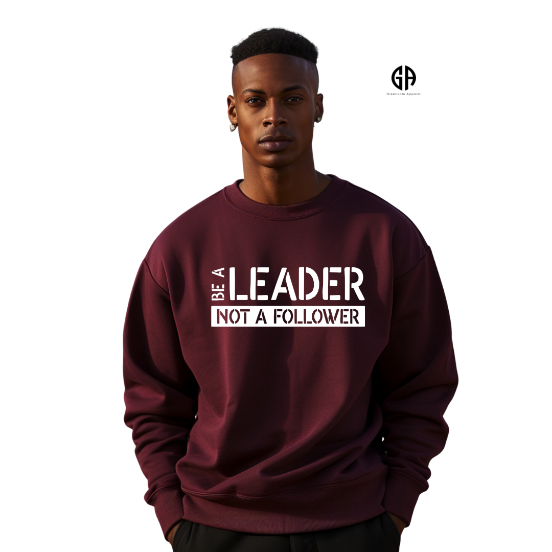 Men's Be A Leader Not a Follower Sweatshirt