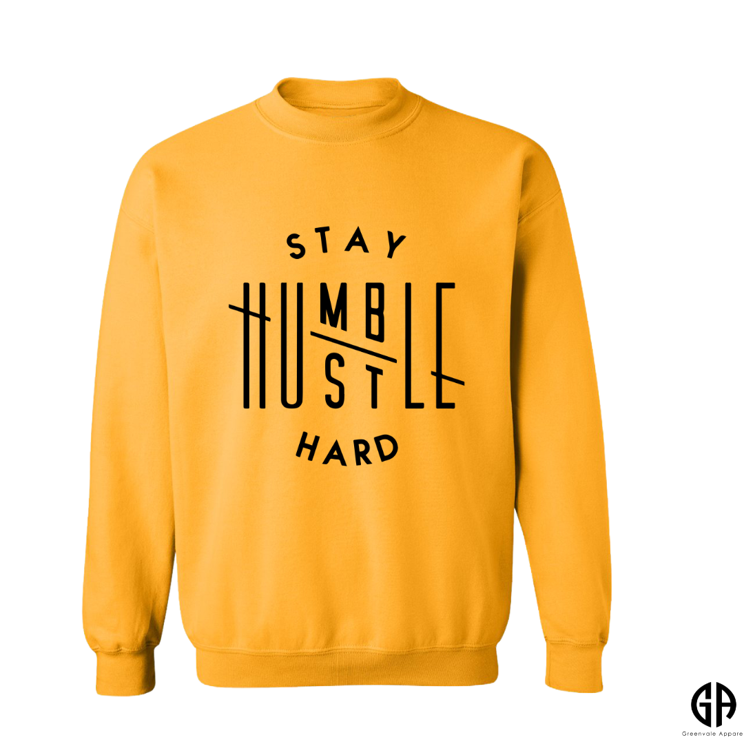 Men's Stay Humble Hustle Hard Sweatshirt