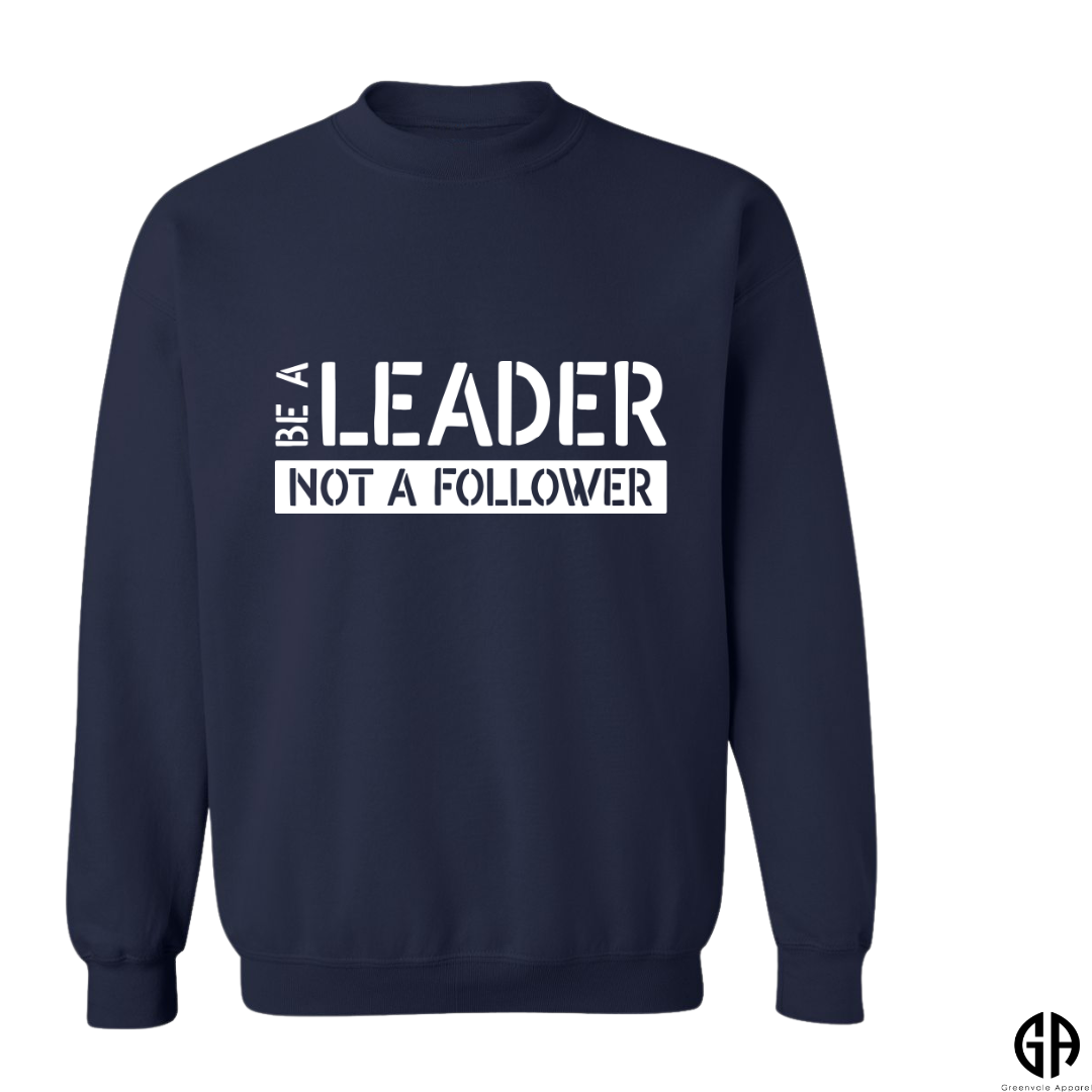 Women's Be A Leader Not a Follower Sweatshirt