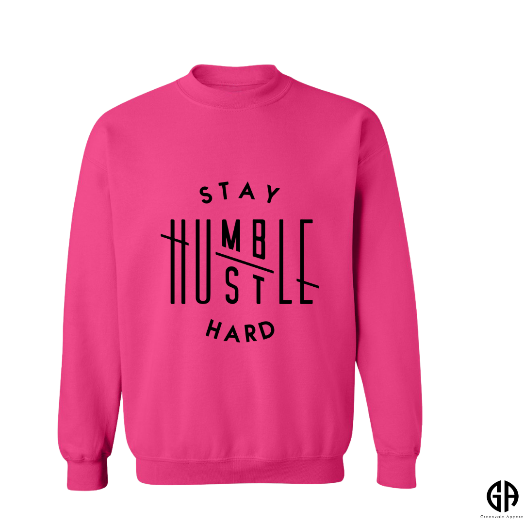 Women's Stay Humble Hustle Hard Sweatshirt