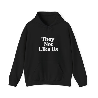 Women's They Not Like Us Hooded Sweatshirt