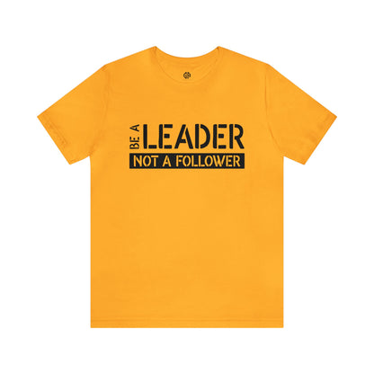 Women's Be a Leader T-Shirt