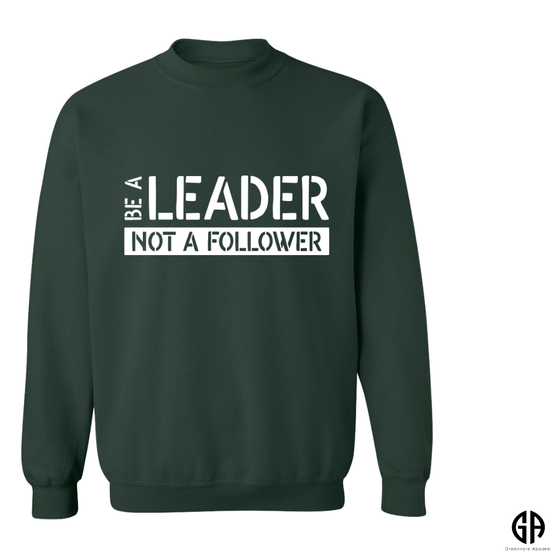 Men's Be A Leader Not a Follower Sweatshirt