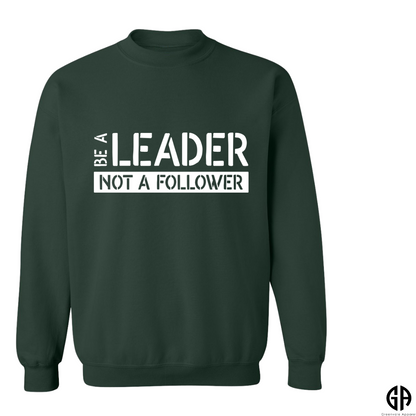 Men's Be A Leader Not a Follower Sweatshirt