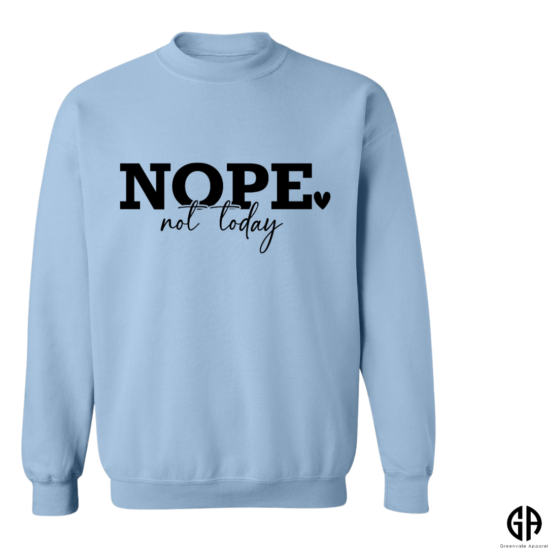 Women's Nope Not Today Sweatshirt