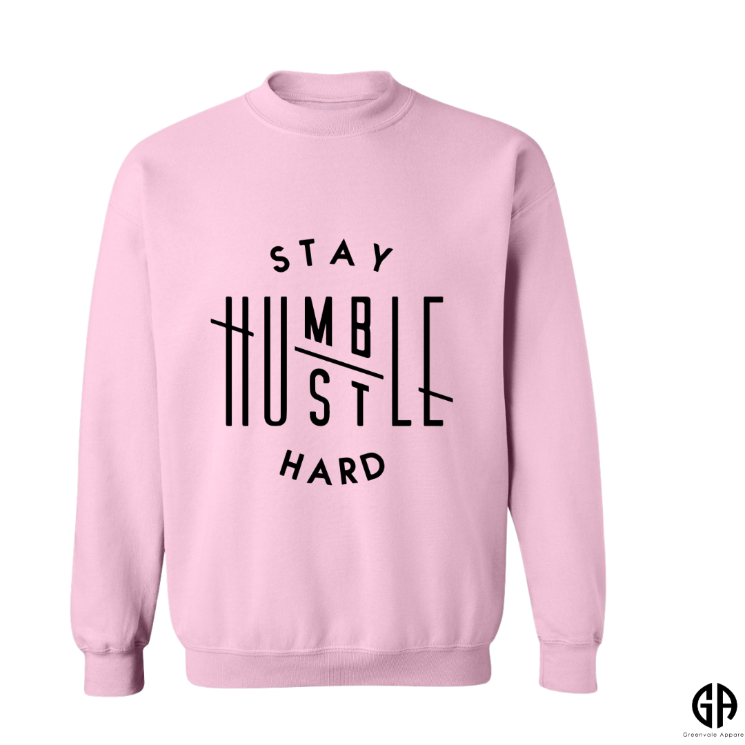 Women's Stay Humble Hustle Hard Sweatshirt