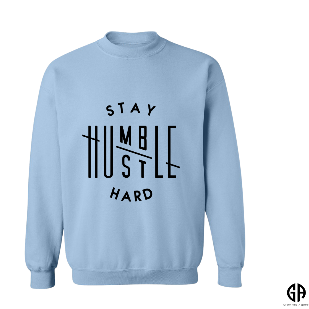 Women's Stay Humble Hustle Hard Sweatshirt