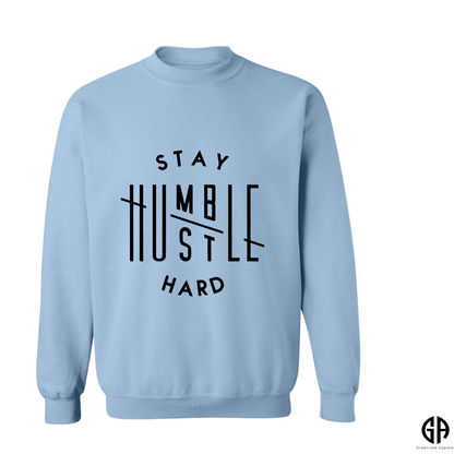 Men's Stay Humble Hustle Hard Sweatshirt