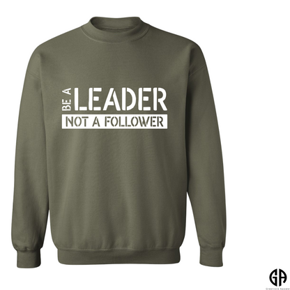 Men's Be A Leader Not a Follower Sweatshirt