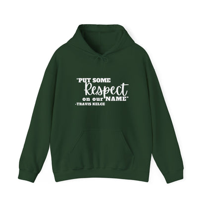 Men's Put Some Respect on Our Name Hoodie