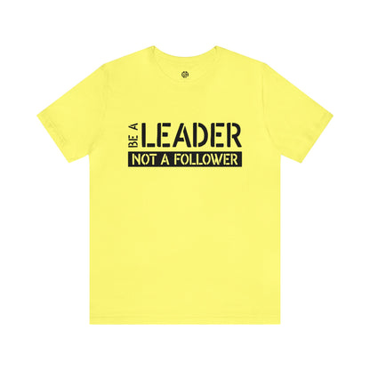 Women's Be a Leader T-Shirt