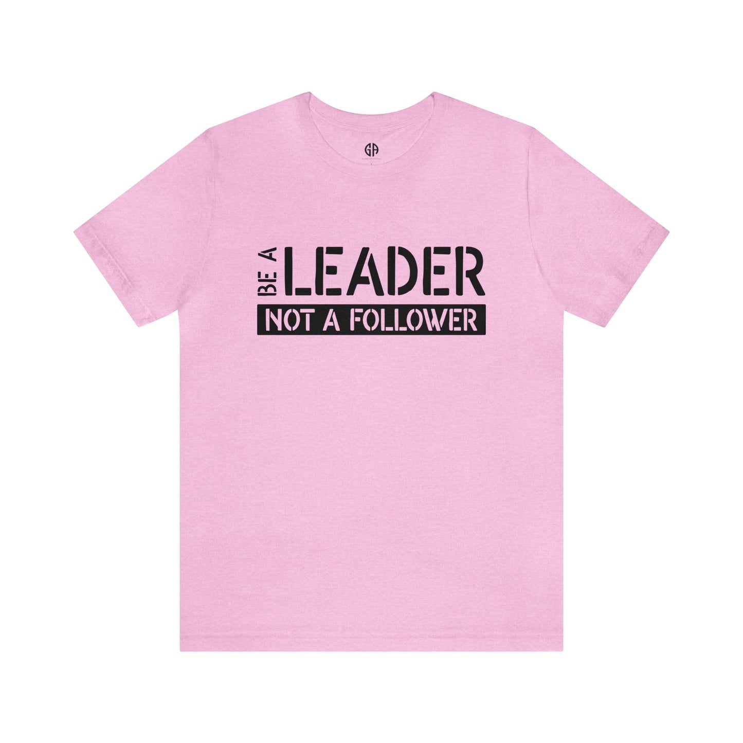 Women's Be a Leader T-Shirt