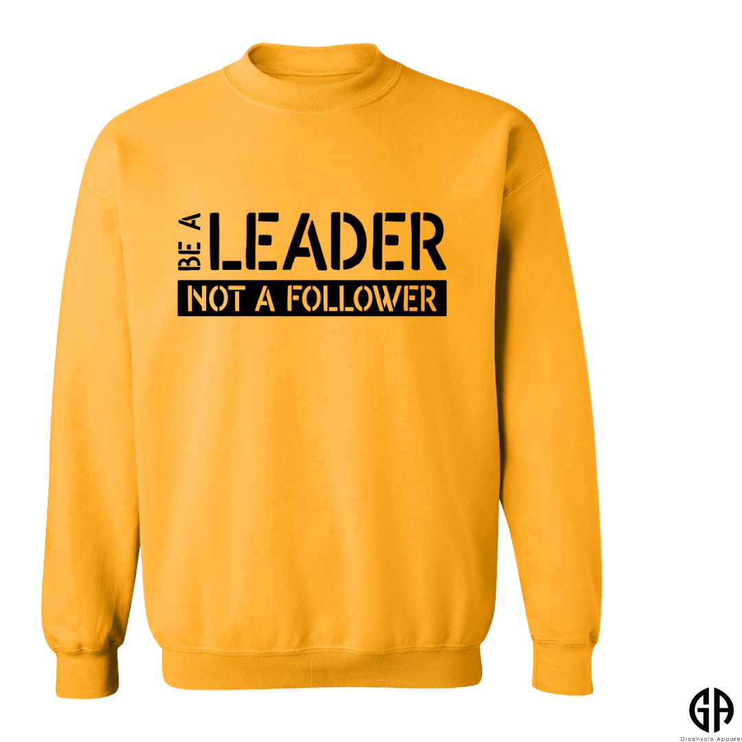 Men's Be A Leader Not a Follower Sweatshirt