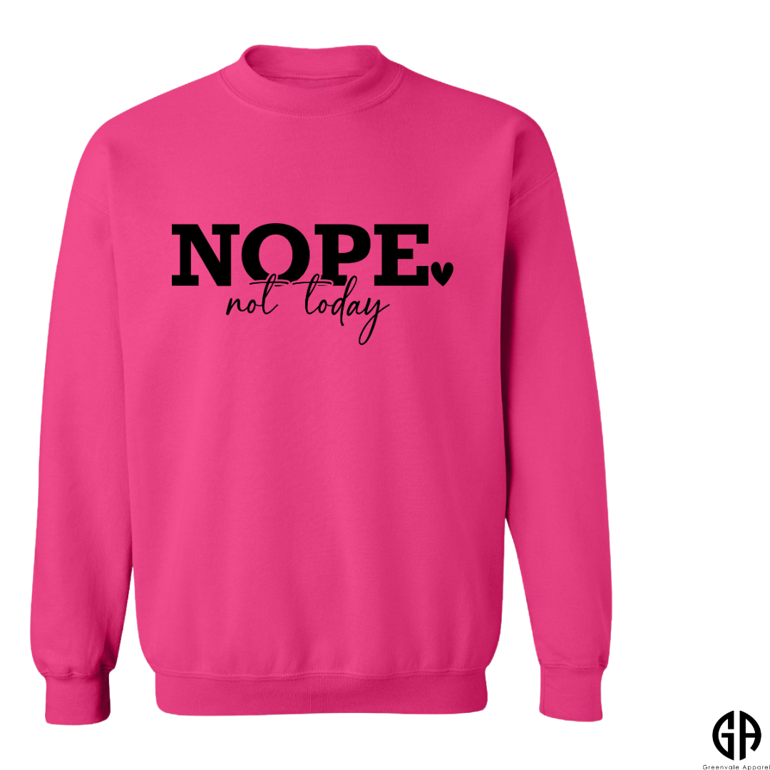 Women's Nope Not Today Sweatshirt