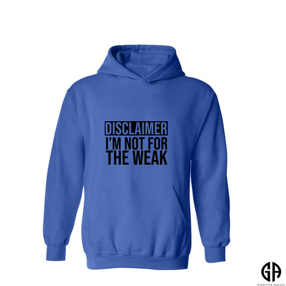 Women's Not For The Weak Hoodie