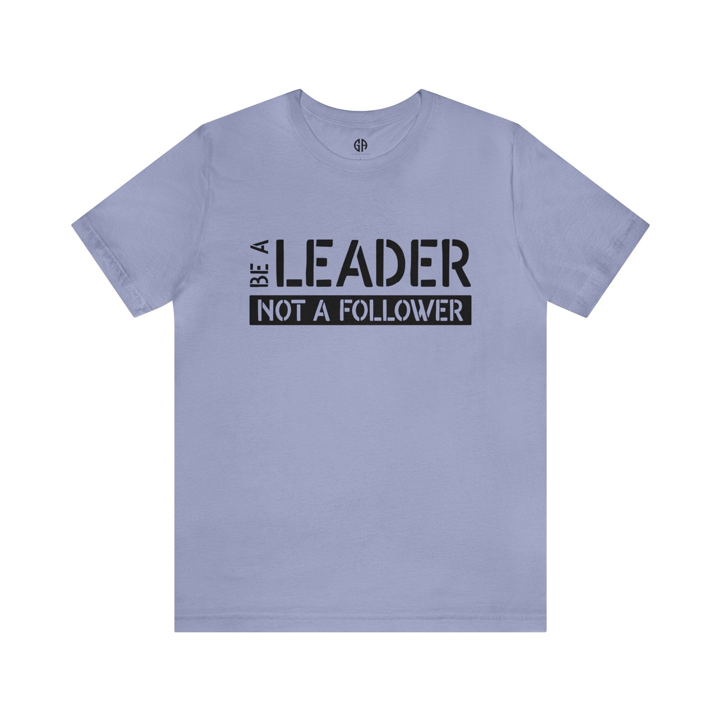 Women's Be a Leader T-Shirt