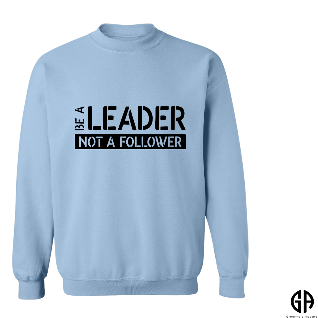 Women's Be A Leader Not a Follower Sweatshirt