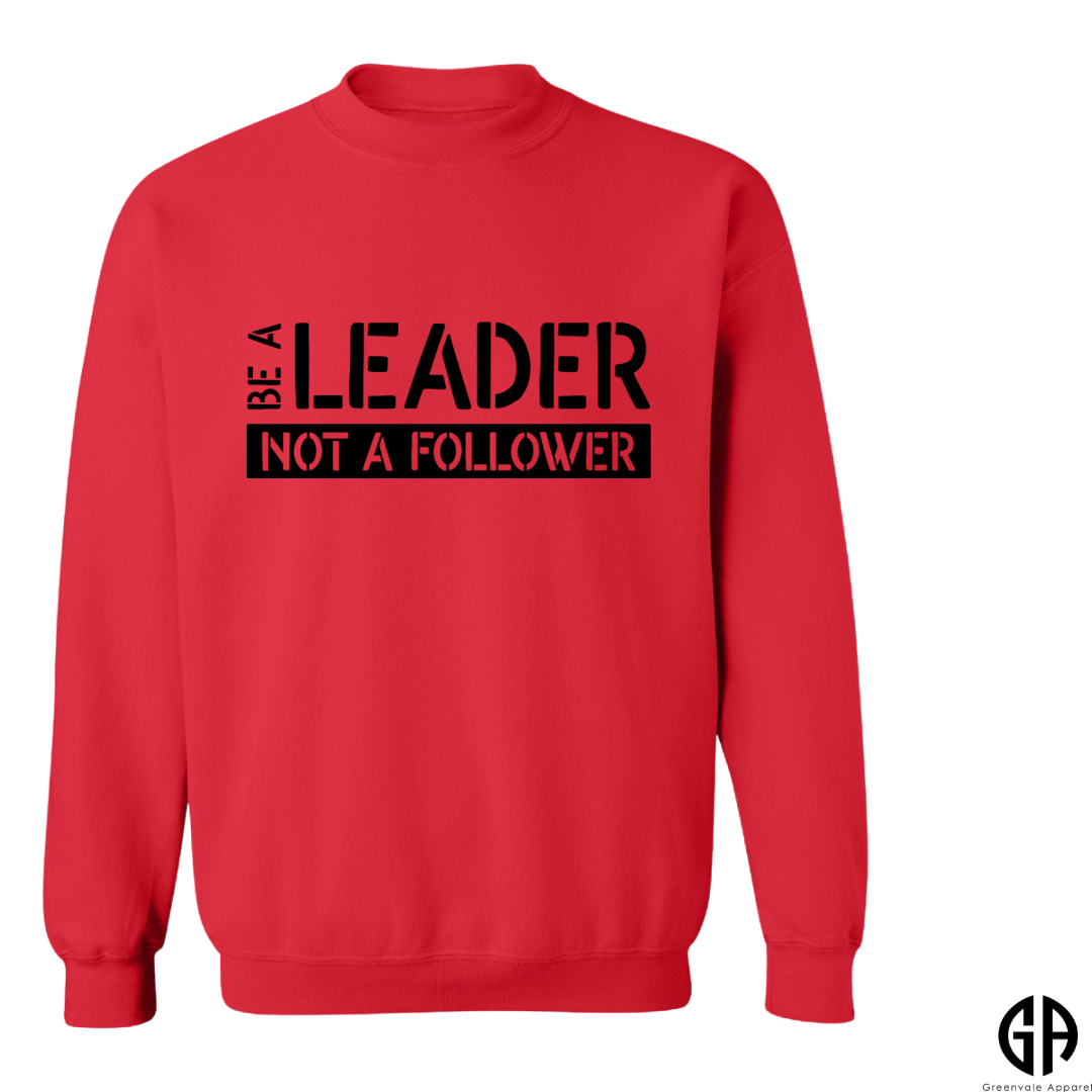 Men's Be A Leader Not a Follower Sweatshirt