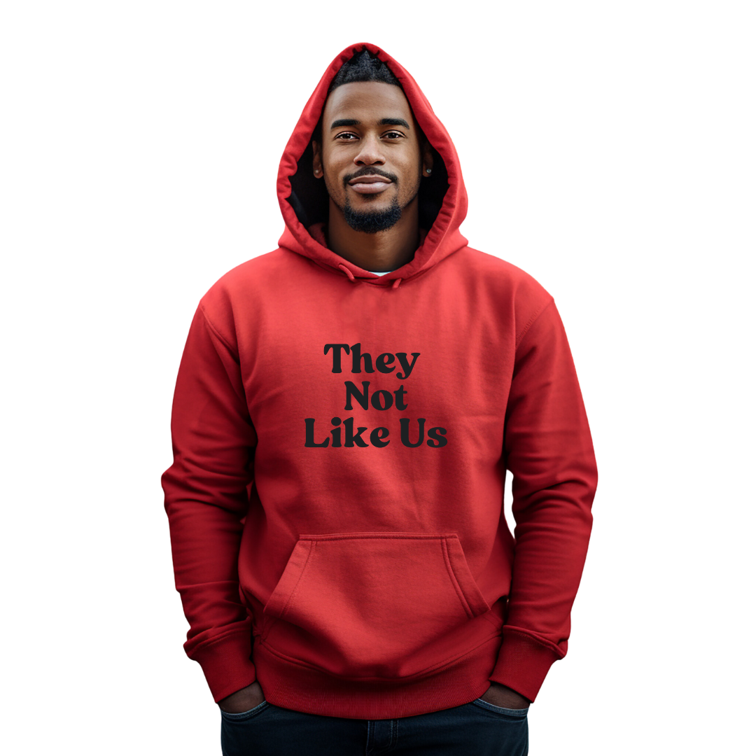 Men's They Not Like Us Hooded Sweatshirt