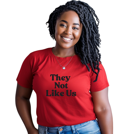 Women's "They Not Like Us" T-Shirt