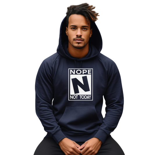 Men's Nope Not Today Hoodie